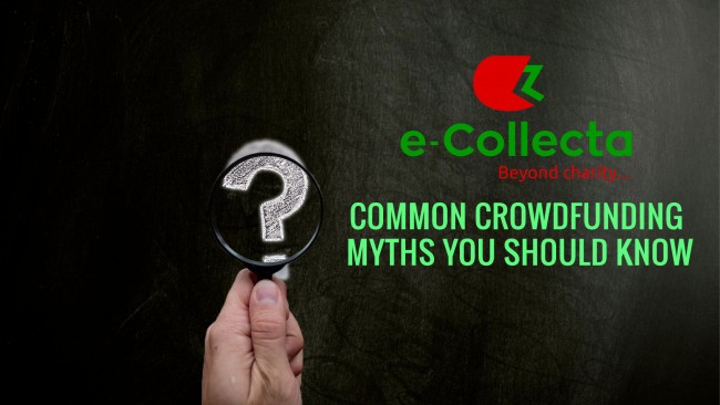 Common Crowdfunding Myths You Should Know Our Blogs E Collecta